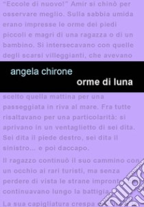 Orme di luna libro di Chirone Angela