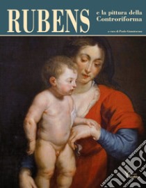 Rubens e la pittura della Controriforma libro di Giansiracusa P. (cur.)