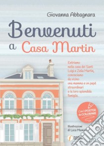 Benvenuti a Casa Martin libro di Abbagnara Giovanna