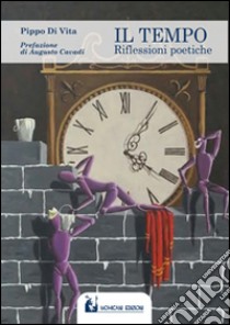 Il tempo. Riflessioni poetiche libro di Di Vita Pippo