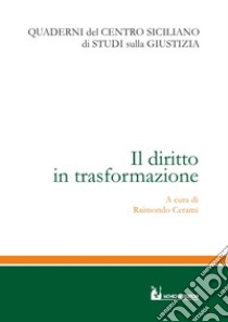 Il diritto in trasformazione libro di Cerami R. (cur.)