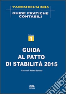 Guida al patto di stabilità 2015 libro di Barbero M. (cur.)