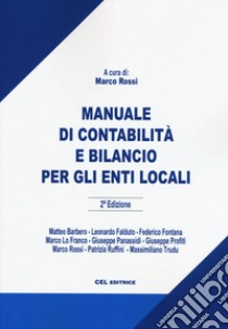 Manuale di contabilità e bilancio per enti locali libro di Rossi M. (cur.)