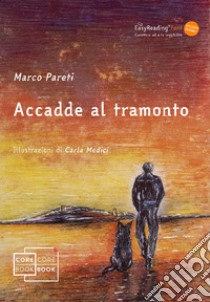 Accadde al tramonto libro di Pareti Marco