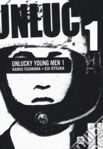 Unlucky young men. Vol. 1 libro di Fujiwara Kamui; Otsuka Eiji