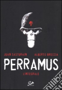 Perramus. L'integrale libro di Breccia Alberto; Sasturain Juan