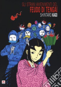 Gli strani avvenimenti del feudo di Tengai libro di Kago Shintaro