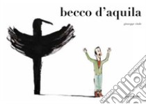 Becco d'aquila. Ediz. italiana e inglese libro di Vitale Giuseppe