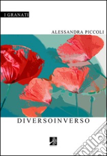 Diversoinverso libro di Piccoli Alessandra