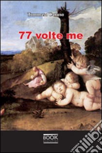 77 volte me libro di Caruso Tommaso