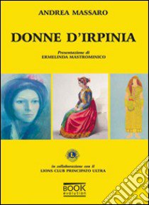 Donne d'Irpinia libro di Massaro Andrea