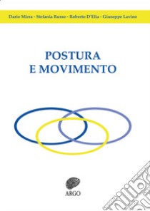 Postura e movimento libro di Mirra Dario; Russo Stefania; D'Elia Roberto