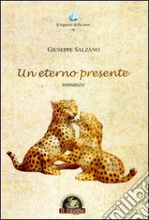 Un eterno presente libro di Salzano Giuseppe