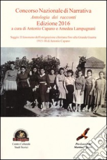 Antologia di racconti libro di Capano A. (cur.); Lampugnani A. (cur.)