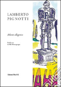 Atlante allegorico libro di Pignotti Lamberto