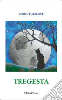 Tregesta libro di Pierfelice Enrico