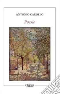 Poesie libro di Carollo Antonio