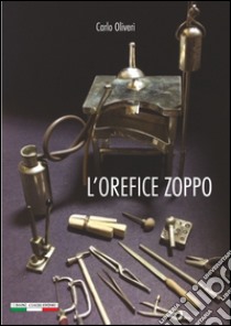 L'orefice zoppo libro di Oliveri Carlo