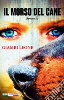 Il morso del cane libro di Leone Giambi; Ginevra I. T. (cur.)