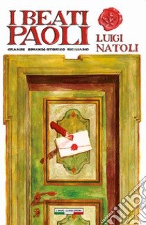 I beati paoli libro di Natoli Luigi; Squatrito A. (cur.); Ginevra I. T. (cur.)