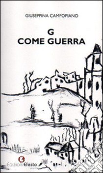 G come guerra libro di Campopiano Giuseppina