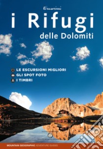 I rifugi delle Dolomiti libro