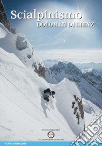 Scialpinismo nelle Dolomiti di Lienz libro di Gaisbacher Thomas