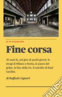 Fine corsa libro di Liguori Raffaele