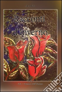 Racconti d'inverno libro di Bosca P. (cur.)