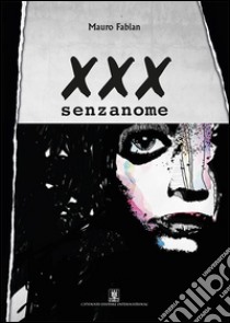 XXX senza nome libro di Fabian Mauro