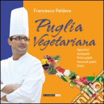 Puglia vegetariana libro di Paldera Francesco