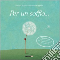 Per un soffio... libro di Rossi Daniela; Coppola Alessandro