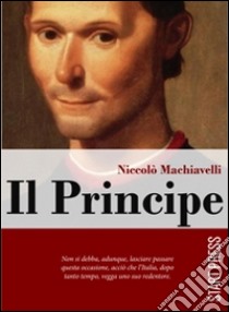 Il principe libro di Machiavelli Niccolò