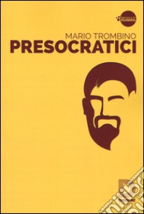 Presocratici libro di Trombino Mario