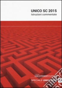 UNICO SC 2015. Istruzioni commentate (1) libro