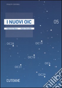 I nuovi OIC. Vol. 5 libro di Bava Fabrizio; Devalle Alain