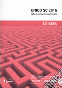 UNICO SC 2016. Istruzioni commentate libro