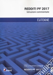 Redditi PF 2017. Istruzioni commentate libro