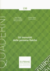 Gli immobili delle persone fisiche libro di Mauro Anita; Odetto Gianluca; Sanna Salvatore