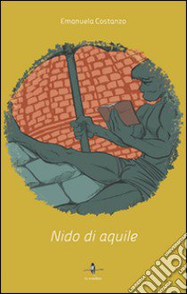 Nido di aquile libro di Costanzo Emanuela