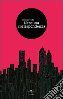 Nessuna corrispondenza libro di Fratto Enrico