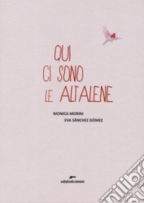 Qui ci sono le altalene libro di Morini Monica