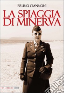 La spiaggia di Minerva libro di Giannoni Bruno