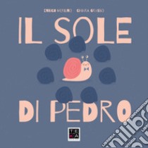 Il sole di Pedro libro di Merlino Enrico