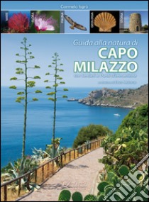 Guida alla natura di Capo Milazzo con sentieri e punti di immersione libro di Isgrò Carmelo