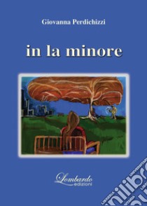 In la minore libro di Perdichizzi Giovanna