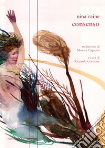 Consenso libro di Raine Nina; Corcione R. (cur.)