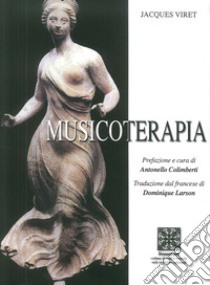 Musicoterapia libro di Viret Jacques