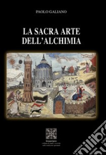 La Sacra Arte Dell'Alchimia libro