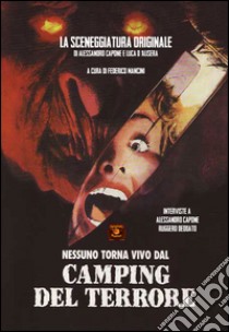 Nessuno torna vivo dal «Camping del terrore». BodyCount. Con DVD libro di Mancini F. (cur.)